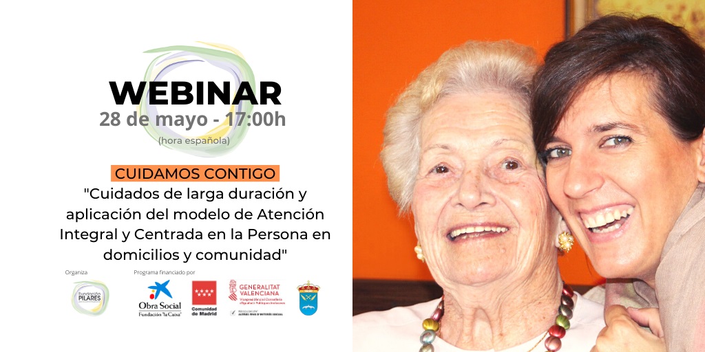 Webinar 'Cuidamos Contigo: Cuidados de larga duración y aplicación del modelo de Atención Integral y Centrada en la Persona en domicilios y comunidad' webinar cuidamos