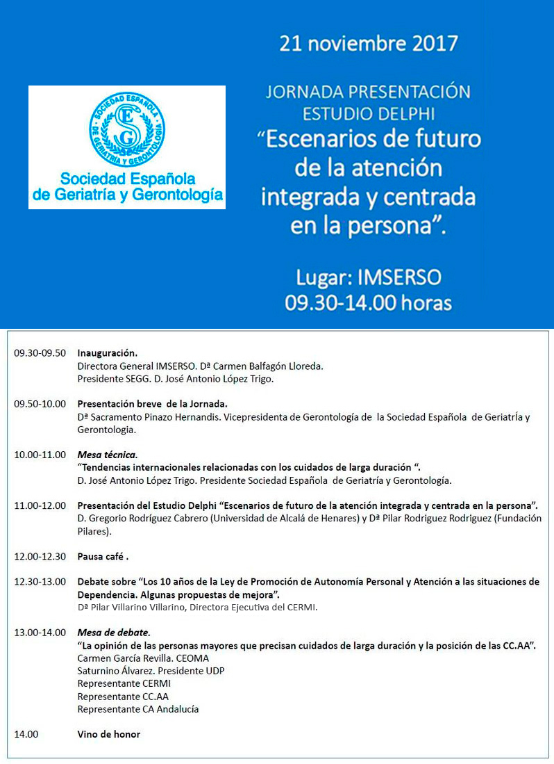 Presentación del Estudio Delphi promovido por la SEGG: 'Escenarios de futuro de la atención integrada y centrada en la persona'. Presentación del Estudio Delphi: 'Escenarios de futuro de la atención integrada y centrada en la persona'. IMSERSO, 21/11/2017