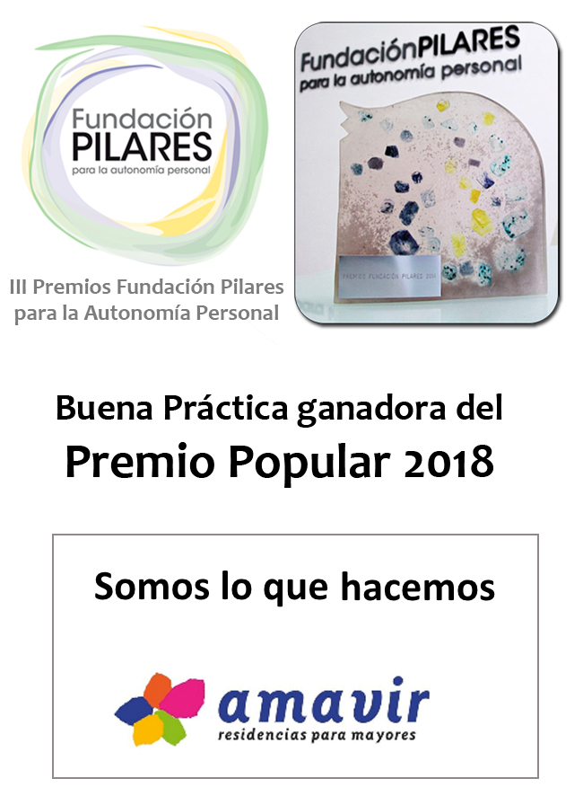 "Somos lo que hacemos", del Grupo Amavir, buena práctica ganadora del Premio Popular de los III Premios Fundación Pilares Somos lo que hacemos, de amavir. III Premios Fundación Pilares