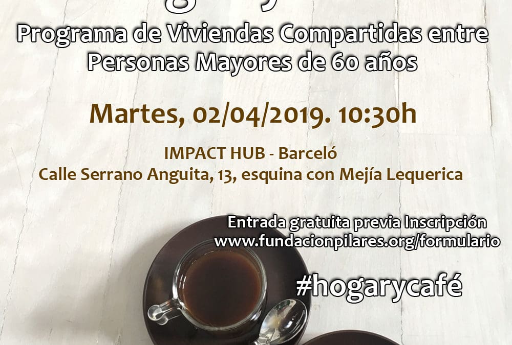 Acto de Presentación del Programa Hogar y Café -Viviendas Compartidas entre Personas Mayores-, organizado por la Fundación Pilares