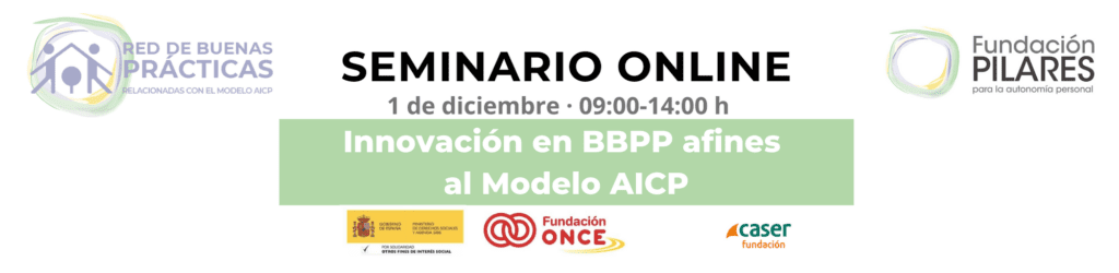 SEMINARIO DE INNOVACIÓN EN BUENAS PRÁCTICAS AFINES AL MODELO DE ATENCIÓN INTEGRAL Y CENTRADA EN LA PERSONA- 1 de Diciembre Cabecera Forms Seminario BBPP logo CASER pequeno