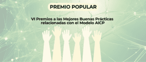 Abierto plazo votación popular de los Premios a las Mejores Buenas Buenas Prácticas relacionadas con el Modelo AICP Convocatoria VI Premios BBPP