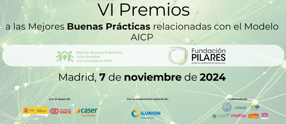 Convocatoria VI Premios Fundación Pilares a las Mejores Buenas Prácticas relacionadas con el modelo AICP